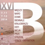 Udział w wystawie XVI Międzynarodowego Biennale Krajobrazu DEFINICJA PRZESTRZENI/SPACE DEFINITION