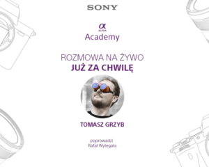 Spotkanie w ramach Sony – Alpha Academy Polska