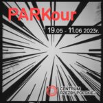 Wystawa PARKour w Centrum Rzeźby Polskiej w Orońsku